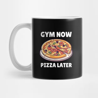 Gym now, pizza later Funny Lifting Mug